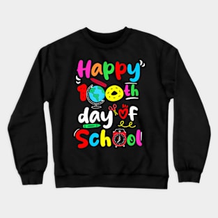 Happy 100Th Days Of School Teacher And Student Crewneck Sweatshirt